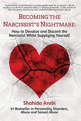 【中古】Becoming the Narcissist's Nightmare: How to Devalue and Discard the Narcissist While Supplying Yours