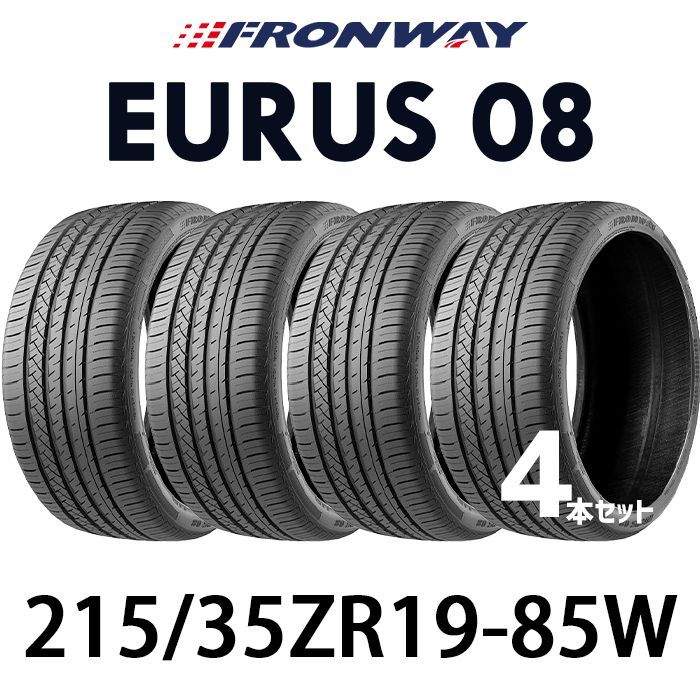 【新品】215/35ZR19-85W FRONWAY EURUS08 ／19インチ 輸入サマータイヤ4本セット フロンウェイ ユーラス 2153519