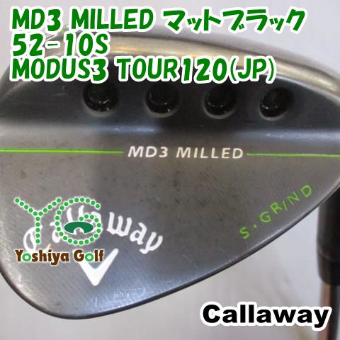 ウェッジ キャロウェイ MD3 MILLED マットブラック 52-10S/MODUS3 TOUR120(JP)/S/52[106989]