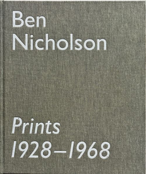 ベン・ニコルソン版画作品集(Ben Nicholson Prints 1928-1968 The
