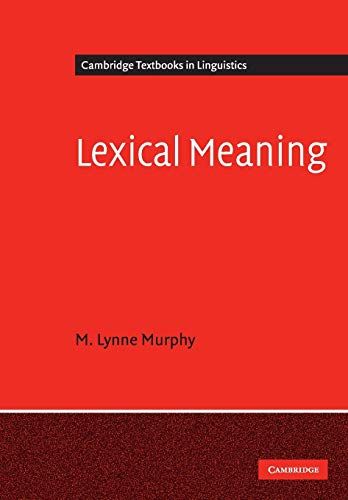 Lexical Meaning (Cambridge Textbooks in Linguistics)／M. Lynn