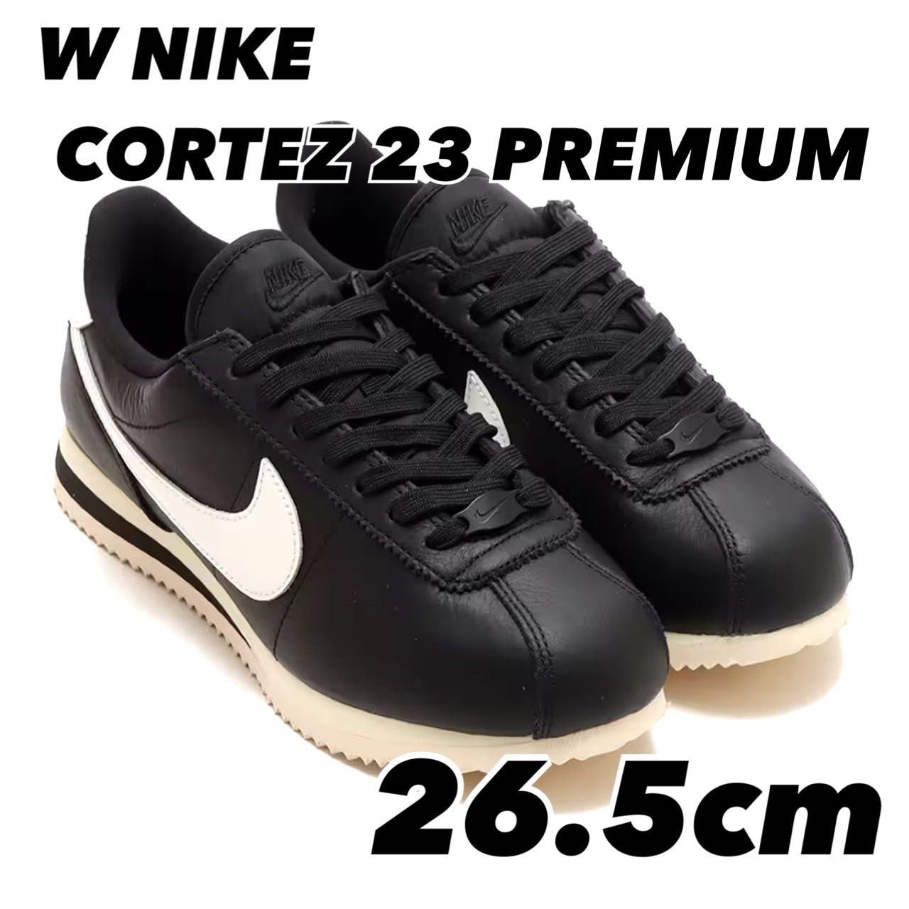 NIKE W CORTEZ 23 PREMIUM ナイキ ウィメンズ コルテッツ 23 BLACK|SAIL-ALABASTER fb6877-001 26.5cm