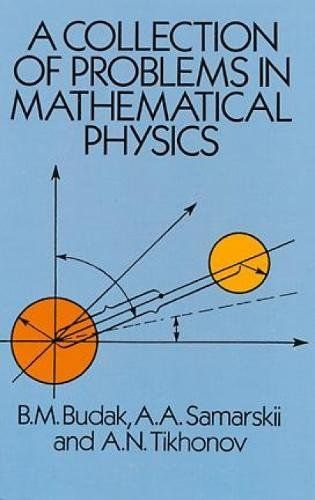 A Collection of Problems in Mathematical Physics (Dover Book