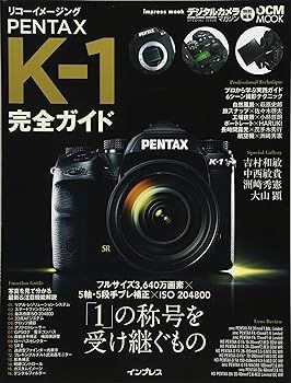 得価，新品 【中古】リコーイメージング PENTAX K-1 完全ガイド (インプレスムック DCM MOOK) 吉村 和敏 その他