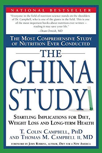 The China Study: The Most Comprehensive Study of Nutrition E