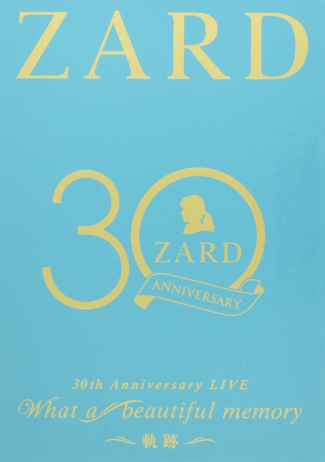 ZARD 30th Anniversary LIVE What a beautiful memory ~軌跡~ DVD