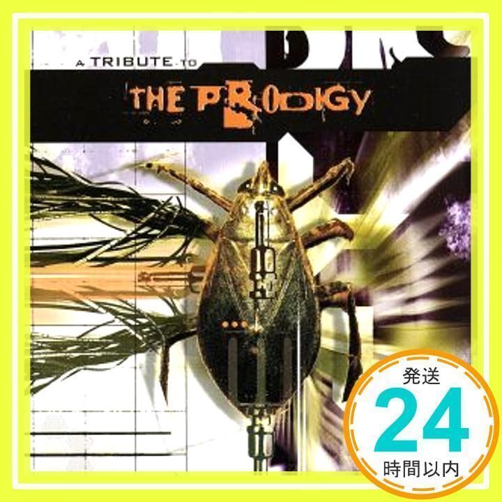 Tribute to the Prodigy [CD] Various Artists、 Liam Howlett、 Glampire、 Funker  Vogt、 Haujobb、 Razed in Black、 Neotek、 Mindless F_02
