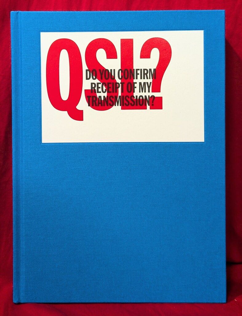 QSL? (Do You Confirm Receipt of My Transmission?) A Visual Language of Two-way Radio Communication
