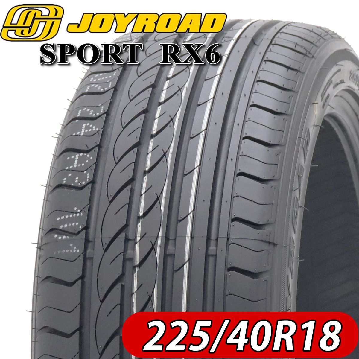 2024年製 新品 4本価格 225/40R18 夏 JOYROAD ジョイロード SPORT RX6 インプ レクサス ベンツ ヤリス オーリス NO，FF76
