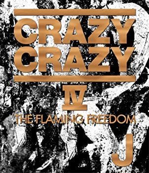 【】 CRAZY CRAZY IV -THE FLAMING FREEDOM- [Blu-ray]