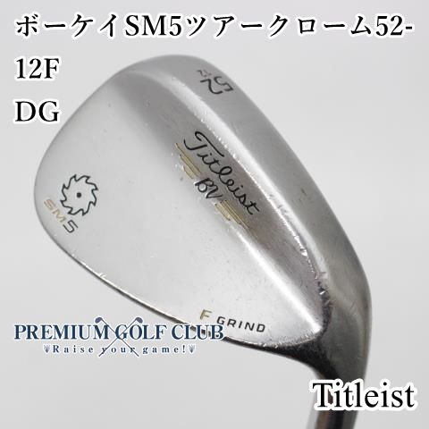 中古】 タイトリスト ボーケイ SM5 ウェッジ ツアークロム 52