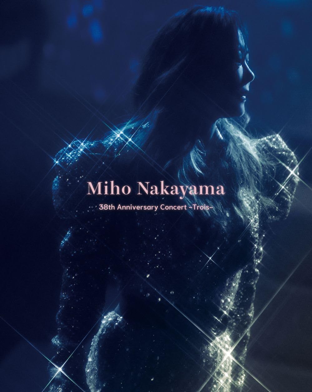 Miho Nakayama 38th Anniversary Concert -Trois- 数量 版 Blu-ray