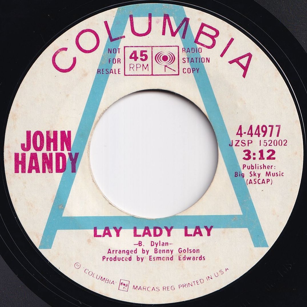John Handy Lay Lady Lay / Spinning Wheel Columbia US 4-44977