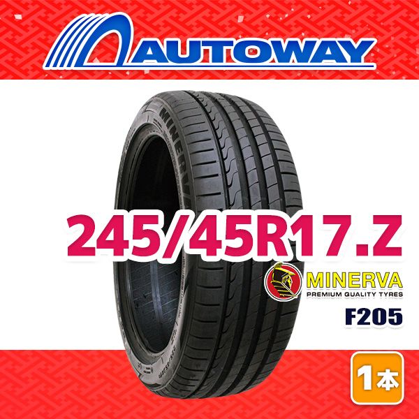 【AUTOWAY】 新品 245/45R17 サマータイヤ MINERVA F205 17インチ １本売り 夏タイヤ オートウェイ