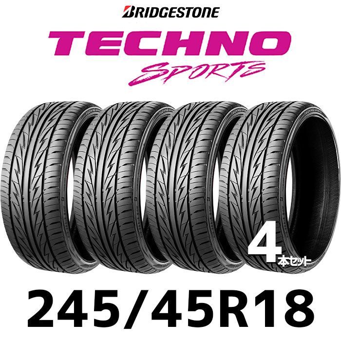 新品】245/45R18-100W BRIDGESTONE Techno Sports ／18インチ サマータイヤ4本セット ブリジストン  テクノスポーツ 2454518 - メルカリ