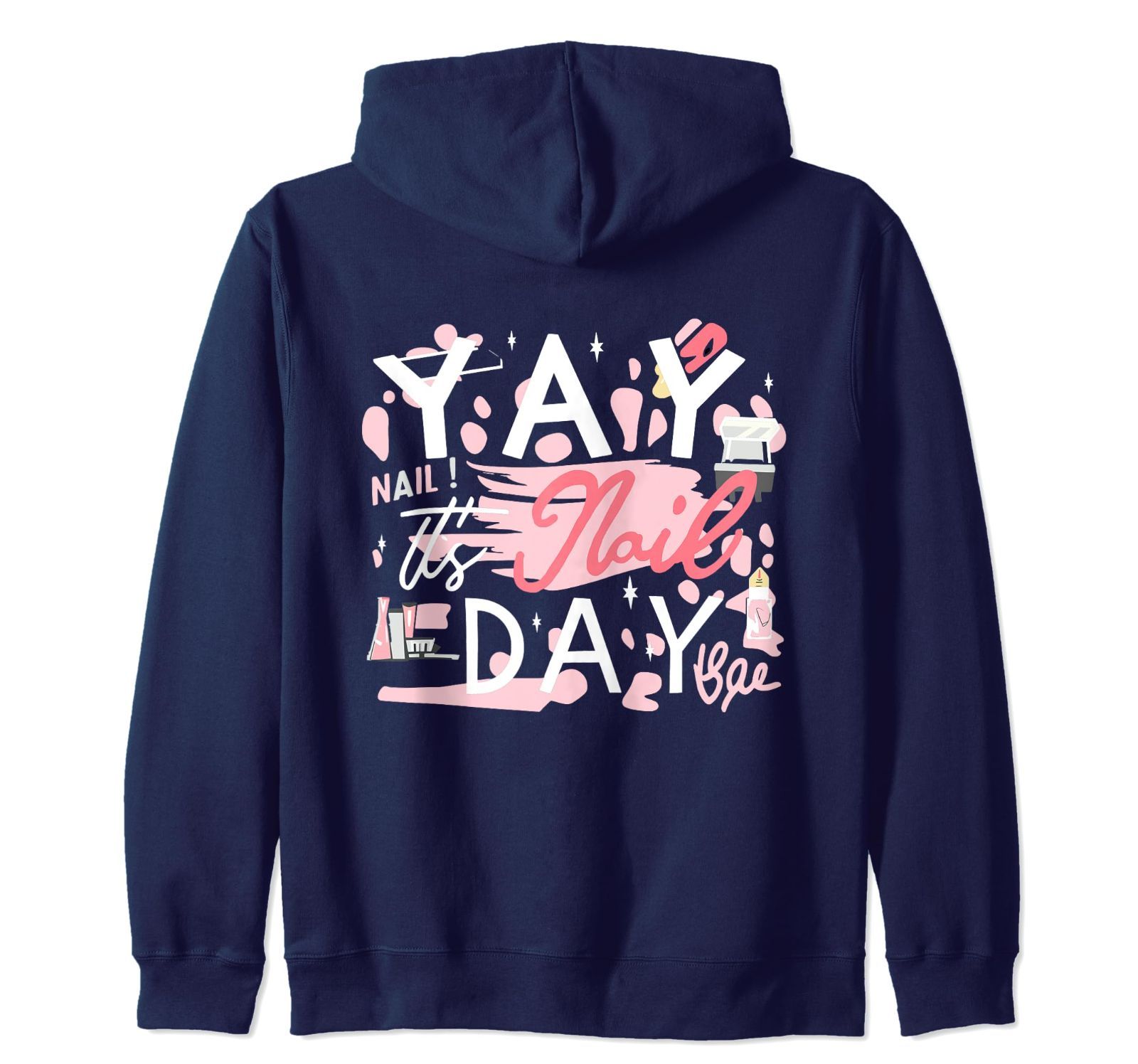 Yay It's Nailデイネイリストネイル、ペディキュリストネイリストネイル ジップパーカー