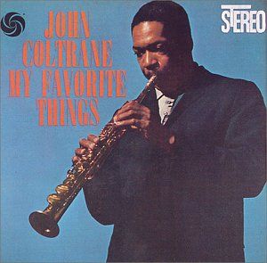 ジョン・コルトレーン／マイフェヴァリットシングス&バラード John Coltrane – My Favorite Thingsジョン・コルトレーン/マイ