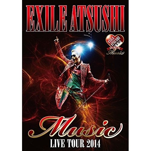DVD 【DVD】EXILE ATSUSHI / EXILE ATSUSHI LIVE TOUR 2014 ”Music