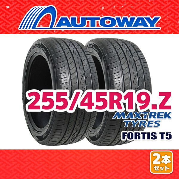 AUTOWAY 255|45R19 サマータイヤ MAXTREK FORTIS T5 19インチ 2本セット 夏タイヤ オートウェイ