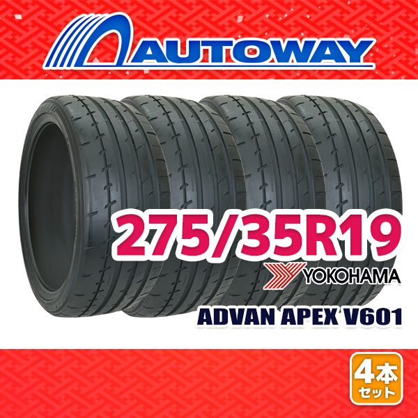 AUTOWAY 275|35R19 サマータイヤ YOKOHAMA ADVAN APEX V601 19インチ 4本セット 夏タイヤ オートウェイ