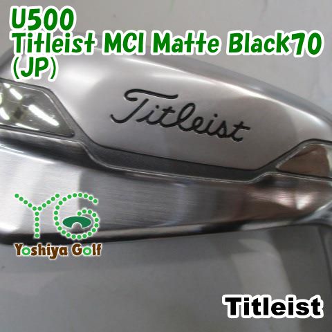 ユーティリティ タイトリスト U500/Titleist MCI Matte Black70(JP)/S