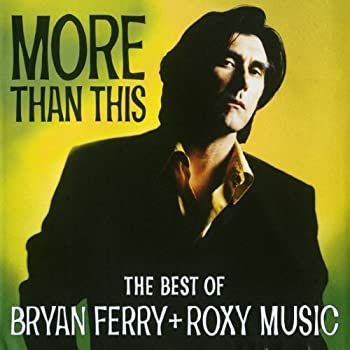 未使用品」［CD］More Than This : The Best Of Bryan Ferry + Roxy