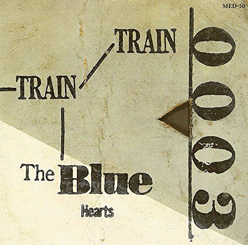 CD)Train-Train／THE BLUE HEARTS、真島昌利、甲本ヒロト、河口純之助