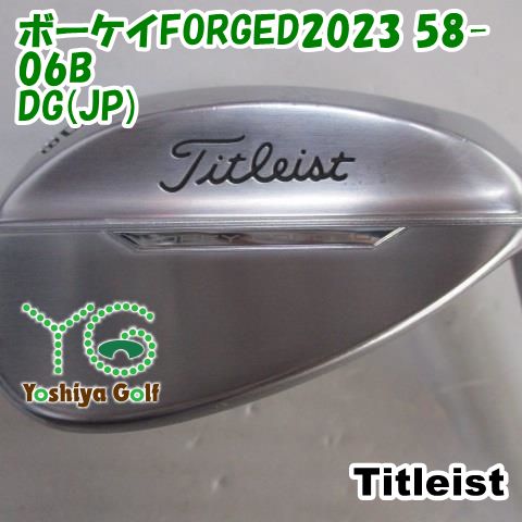 ウェッジ タイトリスト ボーケイFORGED2025 58-06B DG JP S200 58 136119