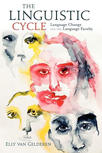 The Linguistic Cycle: Language Change and the Language Facul