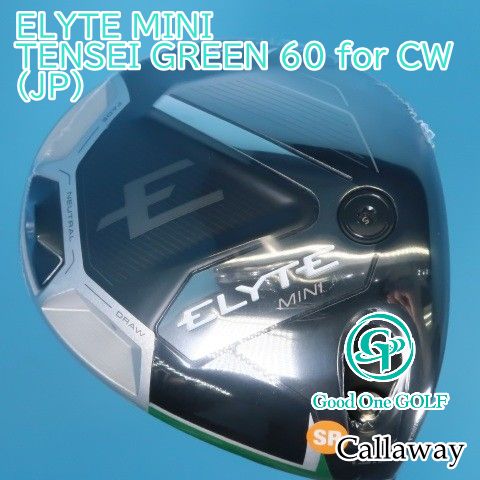 ドライバー キャロウェイ ELYTE MINI|TENSEI GREEN 60 for CW JP |SR|13.5 6499