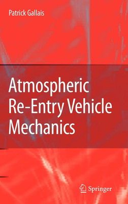 Atmospheric Re-Entry Vehicle Mechanics