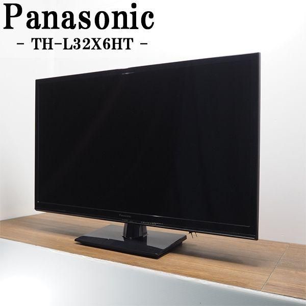 【中古】本体・リモコンのみ パナソニック 32V型 液晶テレビ ビエラ TH-L32X6 ハイビジョン 2014年製