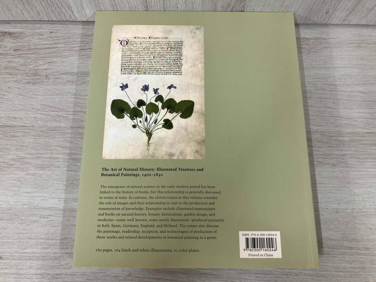 洋書 The Art of Natural History Illustrated Treatises and Botanical Paintings 1400-1850