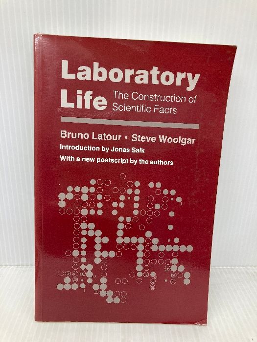 Laboratory Life The Construction of Scientific Facts Princeton Univ Pr Latour Bruno