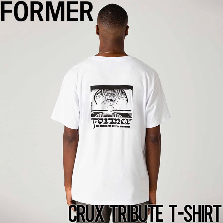 【送料無料】半袖TEE Tシャツ FORMER フォーマー CRUX TRIBUTE T-SHIRT TE24112 WHITE 日本代理店正規品