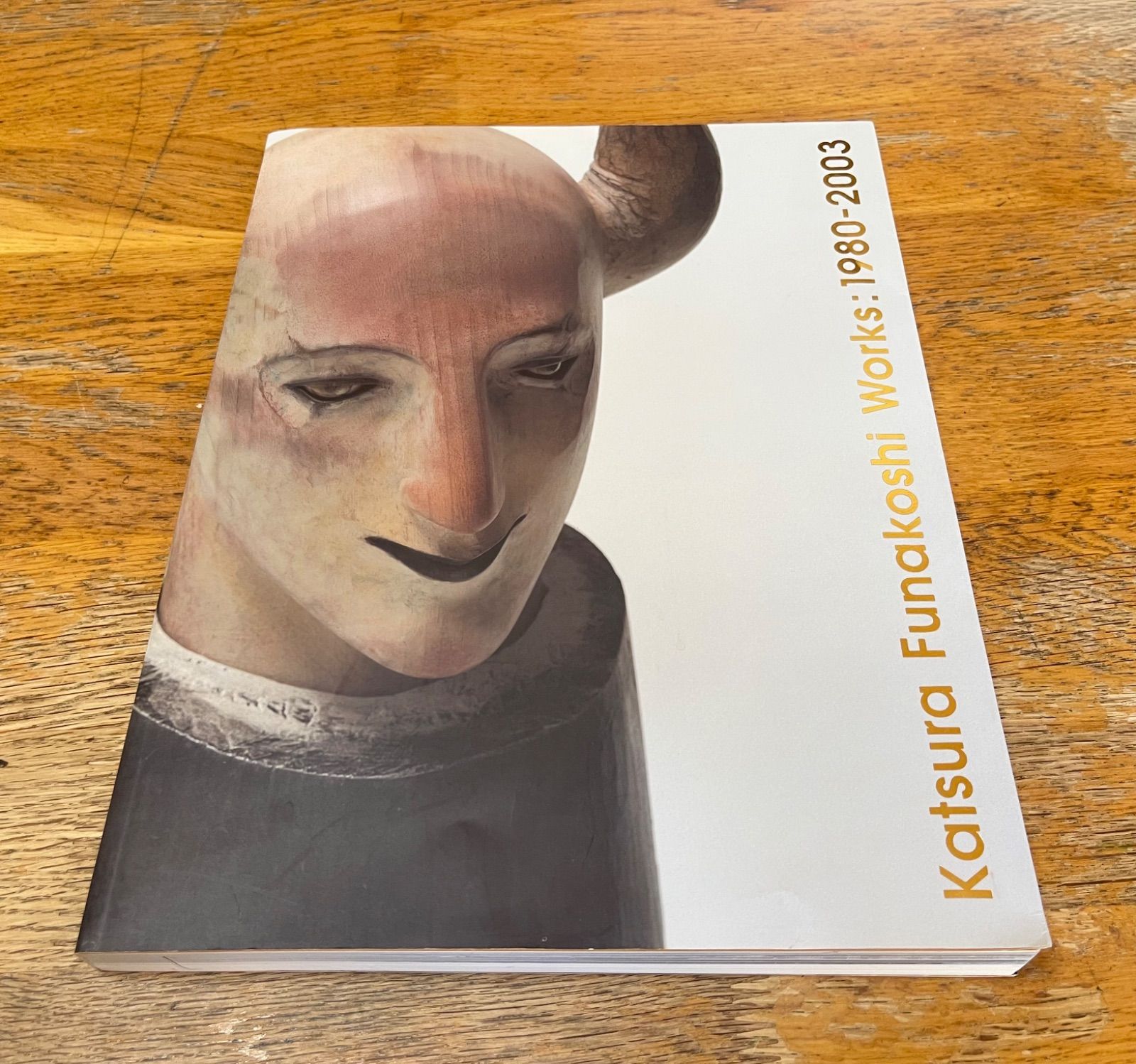 極美！舟越桂展Katsura Funakoshi Works 1980‐2003 舟越桂展 Katsura Funakoshi Works：1980‐2003 - 古本買取販売