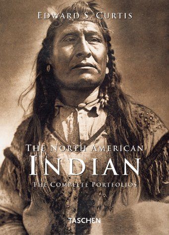 The North American Indian: The Complete Portfolios／Edward S.