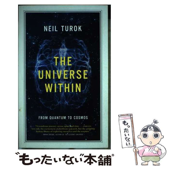 【中古】 The Universe Within： From Quantum to Cosmos / Neil Turok / House of Anansi Pr