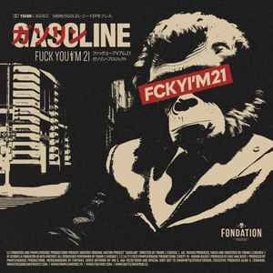 欧7” Gasoline Fuck You Im 21 PAPLF703 Beatsqueeze Records 欧7” Gasoline Fuck You Im 21 PAPLF703 Beatsqueeze Records