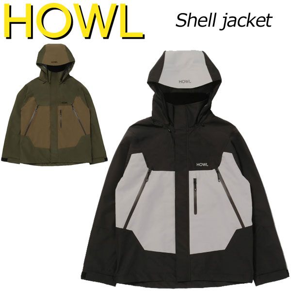 24-25 HOWL|ハウル SHELL SNOW jacket メンズ レディース 防水ジャケット スノーボードウェア スノーウェアー 2025