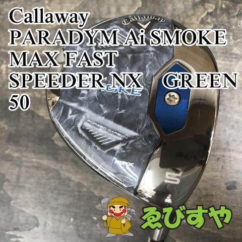 狭山 フェアウェイウッド キャロウェイ PARADYM Ai SMOKE MAX FAST SPEEDER NX GREEN 50 R 19 9403
