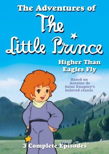 Adventure of the Little Prince: Higher Than Eagles [DVD]