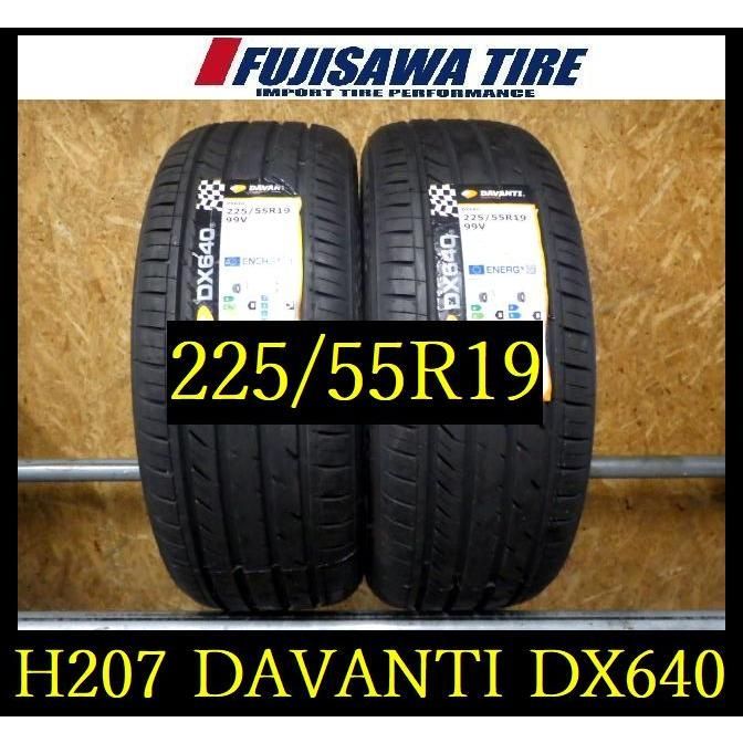 H207 T0007075 ◆ 製造 ◆DAVANTI DX640◆225 55R19◆2本