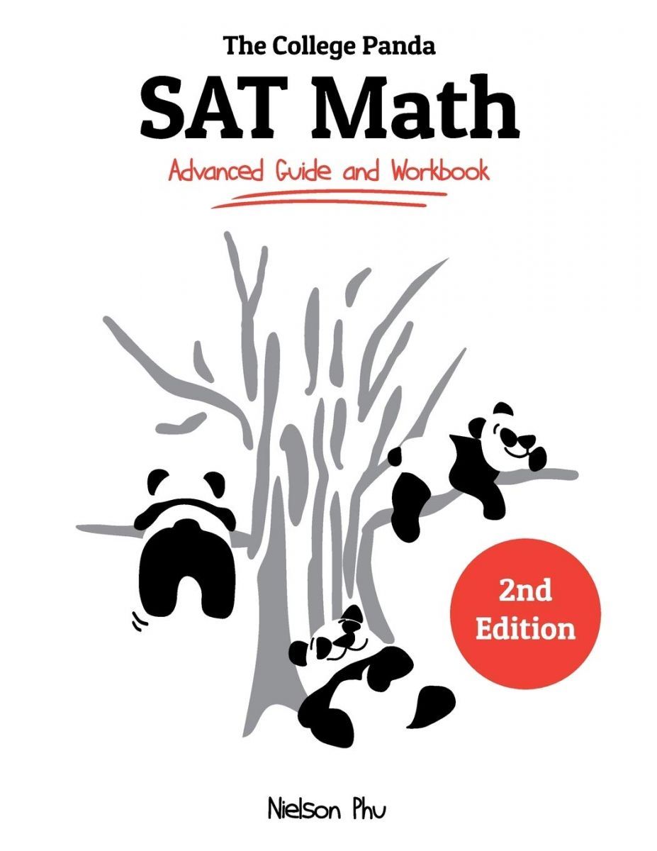 The College Panda´s SAT Math: Advanced Guide and Workbook