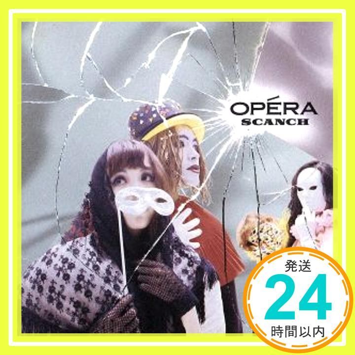 OPÉRA SCANCH OPERA [CD] すかんち、 ドクター田中、 ローリー寺西、 武内志磨; 小畑