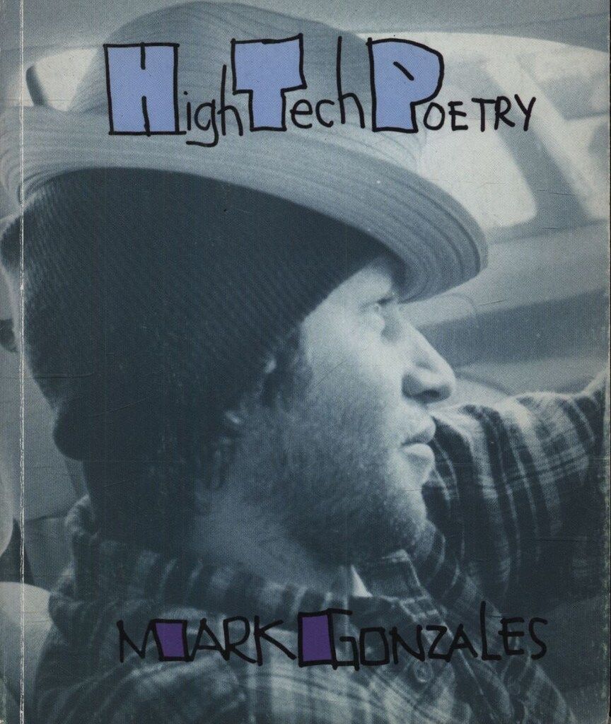 アート・デザイン・音楽 Mark Gonzales High Tech Poetry Mark Gonzales High Tech Poetry
