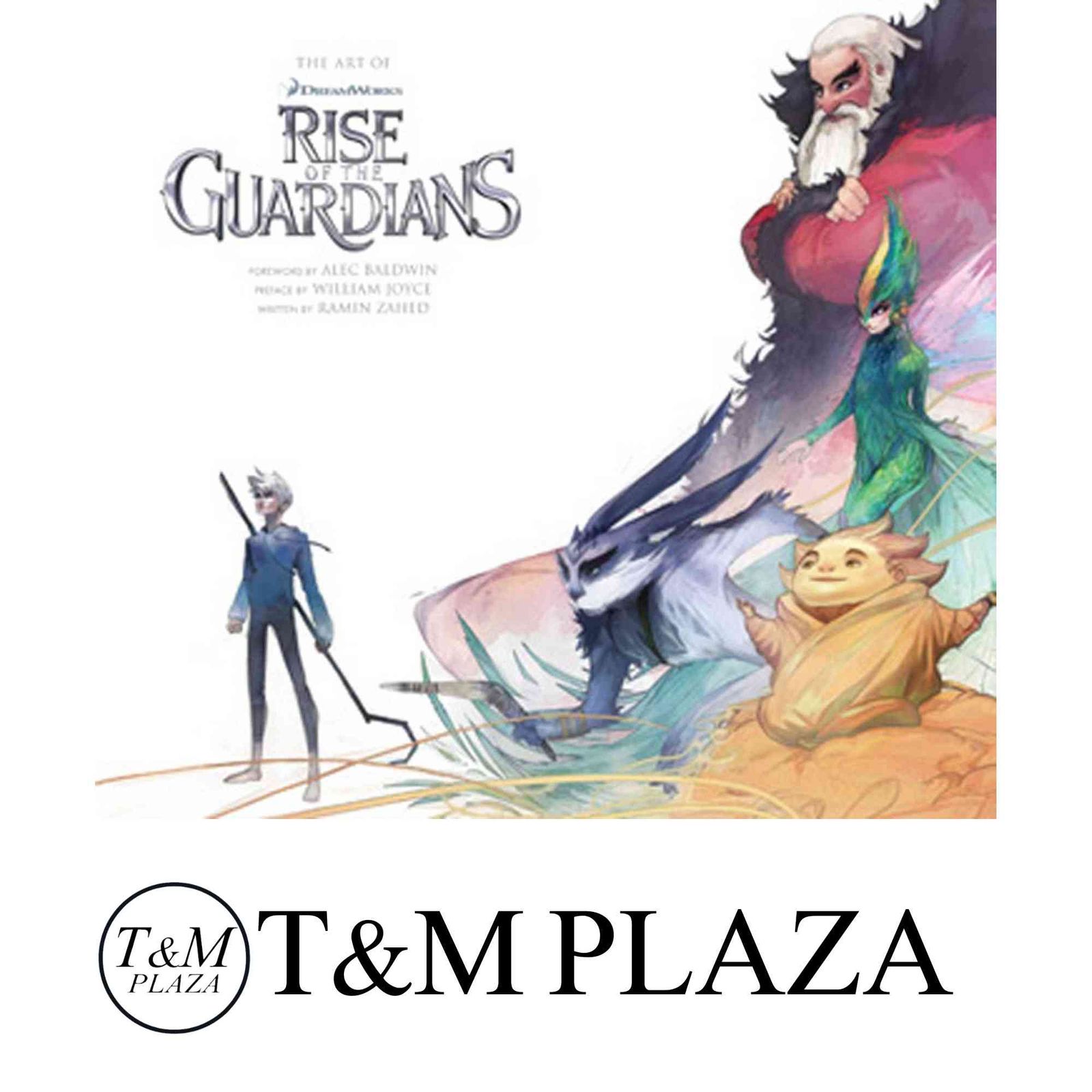 The Art of Rise of the Guardians (The Art of Dreamworks) Zahed
