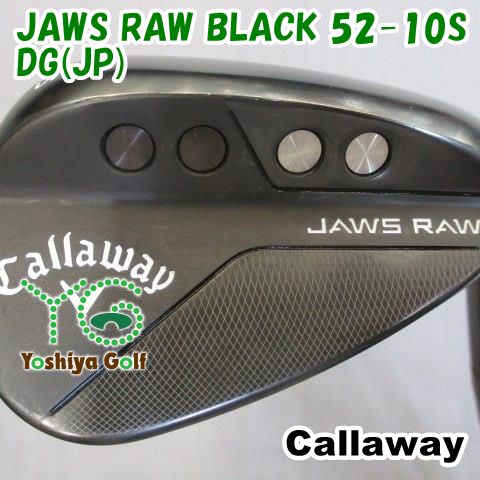 ウェッジ キャロウェイ JAWS RAW BLACK 52-10S/DG(JP)/S200/52[106892]