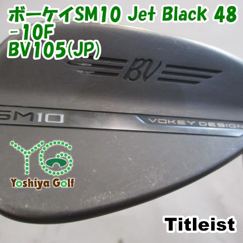 ウェッジ タイトリスト ボーケイSM10 Jet Black 48-10F/BV105(JP