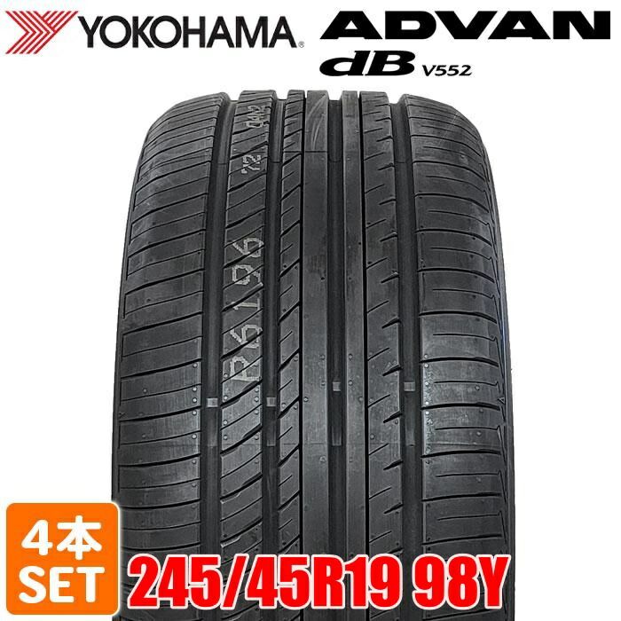 製 YOKOHAMA 245 45R19 98Y ADVAN dB V552 アドバン デシベル ヨコハマタイヤ サマータイヤ 夏タイヤ ラジアル 4本セット